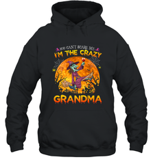 You can't scare me I'm the crazy grandma halloween Hooded Sweatshirt Hooded Sweatshirt - HHHstores