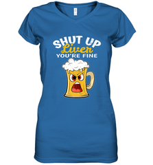 Shut Up Liver You're Fine Funny Saying St. Patrick's Day Women's V-Neck T-Shirt Women's V-Neck T-Shirt - HHHstores
