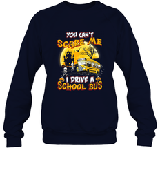 You Can't Scare Me I Drive School Bus Halloween Gift Crewneck Sweatshirt