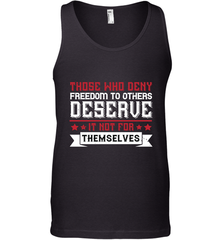 Those who deny freedom to others deserve it not for themselves 01 Men's Tank Top Men's Tank Top / Black / XS Men's Tank Top - HHHstores