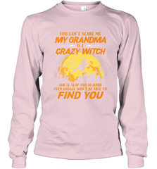 You can't scare me My grandma is a crazy witch Long Sleeve T-Shirt Long Sleeve T-Shirt - HHHstores