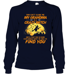 You can't scare me My grandma is a crazy witch Long Sleeve T-Shirt Long Sleeve T-Shirt - HHHstores