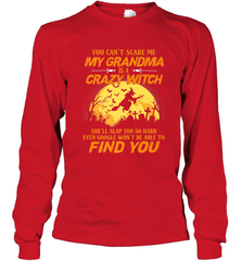 You can't scare me My grandma is a crazy witch Long Sleeve T-Shirt Long Sleeve T-Shirt - HHHstores