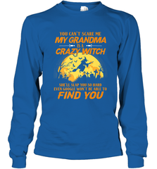 You can't scare me My grandma is a crazy witch Long Sleeve T-Shirt Long Sleeve T-Shirt - HHHstores