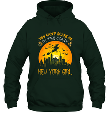 You Can't Scare Me I'm The Crazy New York Girl Hooded Sweatshirt Hooded Sweatshirt - HHHstores