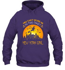 You Can't Scare Me I'm The Crazy New York Girl Hooded Sweatshirt Hooded Sweatshirt - HHHstores