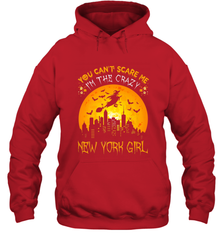 You Can't Scare Me I'm The Crazy New York Girl Hooded Sweatshirt Hooded Sweatshirt - HHHstores