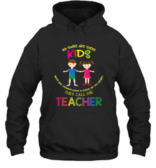 They Call Me Teacher School Kids Fun Appreciation Hooded Sweatshirt Hooded Sweatshirt - HHHstores