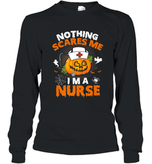 Nurse Halloween Gifts Nothing Scares Me I Am A Nurse Long Sleeve T-Shirt Long Sleeve T-Shirt - HHHstores