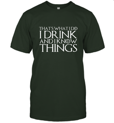 THAT'S WHAT I DO I DRINK AND I KNOW THINGS Men's T-Shirt Men's T-Shirt - HHHstores
