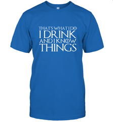 THAT'S WHAT I DO I DRINK AND I KNOW THINGS Men's T-Shirt Men's T-Shirt - HHHstores