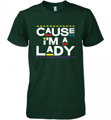 Cause I'm A Lady Damn Gina T Shirt 90s TV Show Men Funny Men's Premium T-Shirt Men's Premium T-Shirt - HHHstores