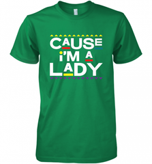 Cause I'm A Lady Damn Gina T Shirt 90s TV Show Men Funny Men's Premium T-Shirt Men's Premium T-Shirt - HHHstores