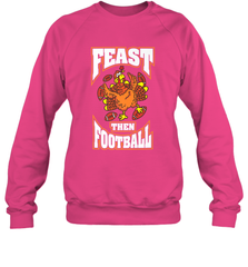 Funny Thanksgiving Turkey Feast Than Football Crewneck Sweatshirt Crewneck Sweatshirt - HHHstores