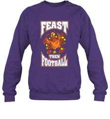 Funny Thanksgiving Turkey Feast Than Football Crewneck Sweatshirt Crewneck Sweatshirt - HHHstores