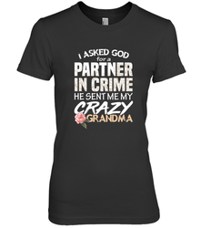 God sent me Crazy Grandma Partner in crime Women's Premium T-Shirt
