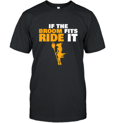 If the broom fits, ride it funny Halloween Witch Men's T-Shirt