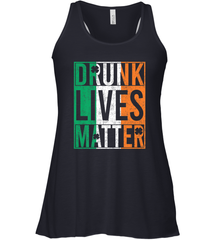 Drunk Lives Matter Irish Flag St Patricks Day Women's Racerback Tank Women's Racerback Tank - HHHstores
