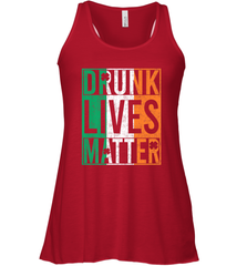Drunk Lives Matter Irish Flag St Patricks Day Women's Racerback Tank Women's Racerback Tank - HHHstores