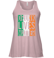Drunk Lives Matter Irish Flag St Patricks Day Women's Racerback Tank Women's Racerback Tank - HHHstores