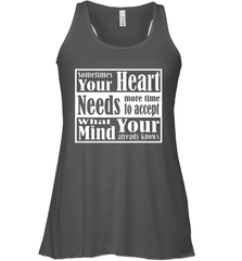 Your heart needs more time to accept what your mind knows Women's Racerback Tank Women's Racerback Tank - HHHstores