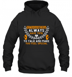Grandmothers always have time Hooded Sweatshirt