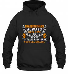 Grandmothers always have time Hooded Sweatshirt Hooded Sweatshirt - HHHstores