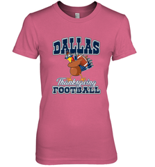 Dallas Thanksgiving Day Funny Turkey Playing Texas Football Premium T Shirt Women's Premium T-Shirt Women's Premium T-Shirt - HHHstores
