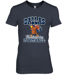 Dallas Thanksgiving Day Funny Turkey Playing Texas Football Premium T Shirt Women's Premium T-Shirt Women's Premium T-Shirt - HHHstores