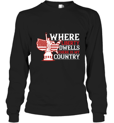 Where liberty dwells, there is my country 01 Long Sleeve T-Shirt