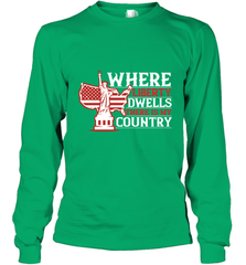 Where liberty dwells, there is my country 01 Long Sleeve T-Shirt Long Sleeve T-Shirt - HHHstores