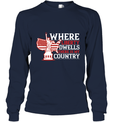 Where liberty dwells, there is my country 01 Long Sleeve T-Shirt Long Sleeve T-Shirt - HHHstores
