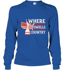 Where liberty dwells, there is my country 01 Long Sleeve T-Shirt Long Sleeve T-Shirt - HHHstores