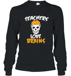 Teachers Love Brains funny Halloween Zombie Long Sleeve T-Shirt