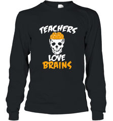 Teachers Love Brains funny Halloween Zombie Long Sleeve T-Shirt Long Sleeve T-Shirt - HHHstores