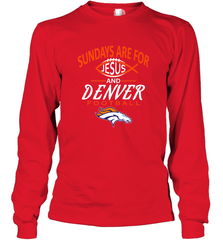 Sundays Are For Jesus and Denver Funny Christian Football Long Sleeve T-Shirt Long Sleeve T-Shirt - HHHstores