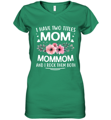I Have Two Titles Mom And Mommom Women's V-Neck T-Shirt Women's V-Neck T-Shirt - HHHstores