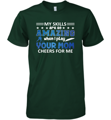 HOCKEY Yours Mom Cheers For Me Men's Premium T-Shirt Men's Premium T-Shirt - HHHstores