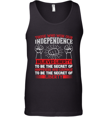 Those who won our independence believed liberty to be the secret of happiness and courage to be the secret of liberty 01 Men's Tank Top Men's Tank Top / Black / XS Men's Tank Top - HHHstores