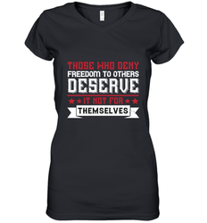 Those who deny freedom to others deserve it not for themselves 01 Women's V-Neck T-Shirt