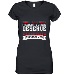 Those who deny freedom to others deserve it not for themselves 01 Women's V-Neck T-Shirt Women's V-Neck T-Shirt - HHHstores