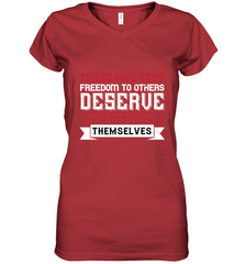 Those who deny freedom to others deserve it not for themselves 01 Women's V-Neck T-Shirt Women's V-Neck T-Shirt - HHHstores