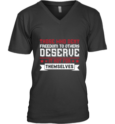Those who deny freedom to others deserve it not for themselves 01 Men's V-Neck