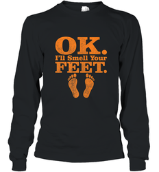 OK I'll Smell Your Feet Trick Or Treat Halloween Gift Long Sleeve T-Shirt