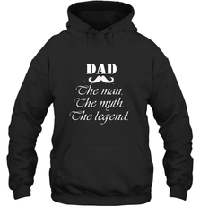 Dad the man the myth the legend Happy Father's day Hooded Sweatshirt Hooded Sweatshirt - HHHstores