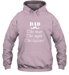 Dad the man the myth the legend Happy Father's day Hooded Sweatshirt Hooded Sweatshirt - HHHstores