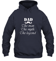 Dad the man the myth the legend Happy Father's day Hooded Sweatshirt Hooded Sweatshirt - HHHstores