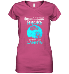 My Broom Broke So Now I Go Camping Camping Lover Gift Women's V-Neck T-Shirt Women's V-Neck T-Shirt - HHHstores