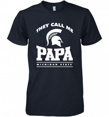 Michigan State Spartans They Call Me Papa Men's Premium T-Shirt Men's Premium T-Shirt - HHHstores