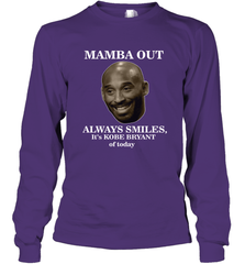 Mamba out always smiles, It's Kobe Bryant of today. Long Sleeve T-Shirt Long Sleeve T-Shirt - HHHstores